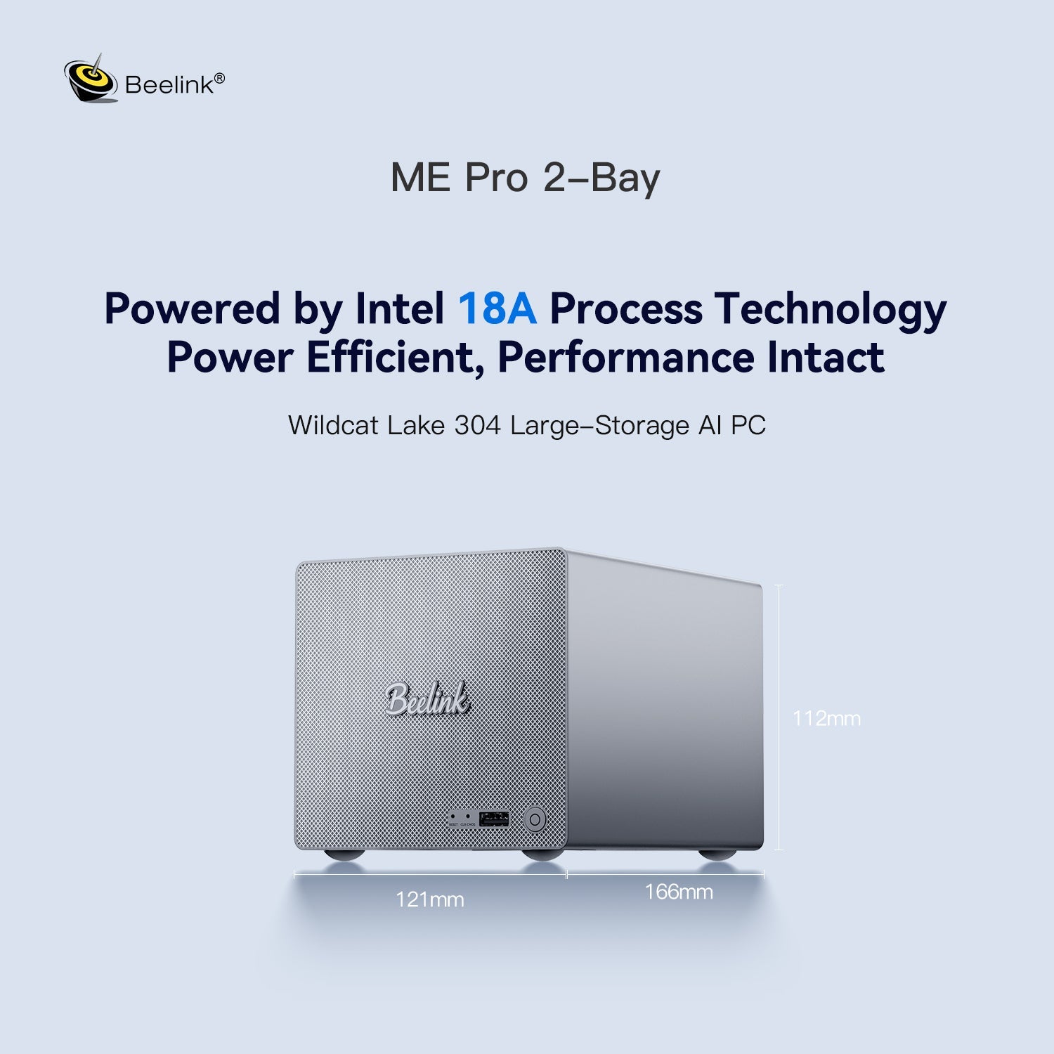Beelink ME Pro 2-Bay  AI NAS Mini PC  Intel® Wildcat Lake 304